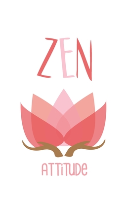 Zen Attitude: Carnet Zen Mditation & bien-tre 120 pages Format A5 5,5 x 8,5 - Editions, Les Carnets de Choupichou