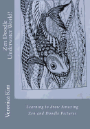 Zen Doodle Underwater World!: Learning to Draw Amazing Zen and Doodle Pictures