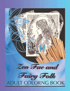 Zen Fae and Fairy Folk: Adult Coloring Book