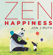 Zen Happiness (a Stillwater and Friends Book)