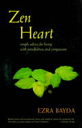 Zen Heart: Simple Advice for Living with Mindfulness and Compassion