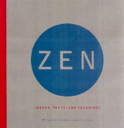 Zen: Images, Texts, and Teachings - Stryk, Lucien (Preface by), and Levering, Mirian, and Levering, Miriam (Introduction by)