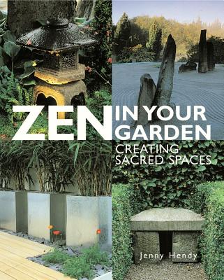 Zen in Your Garden - Hendy, Jenny