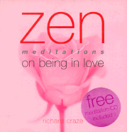 Zen Meditations on Being in Love