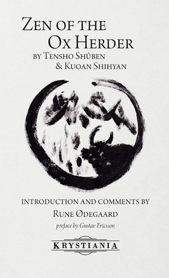 Zen of the Ox Herder - degaard, Rune, and Shuben, Tensho, and Shihyan, Kuoan