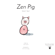 Zen Pig: Volume 1 / Issue 1