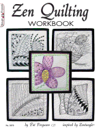 Zen Quilting Workbook: Inspired by Zentangle