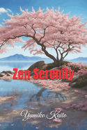 Zen Serenity: A Beginner's Journey to Inner Peace and Fulfillment