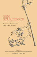 Zen Sourcebook: Traditional Readings from China, Korea, and Japan
