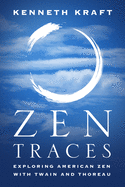 Zen Traces: Exploring American Zen with Twain and Thoreau