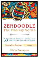 Zendoodle: 33 Zendoodle Patterns to Inspire Your Inner Artist--Even If You Think You're Not One