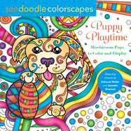 Zendoodle Colorscapes: Puppy Playtime: Mischievous Pups to Color and Display