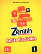 Zenith: Cahier d'activites 1