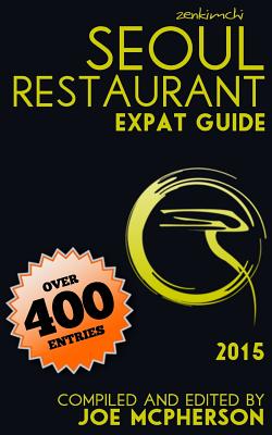 ZenKimchi Seoul Restaurant Expat Guide 2015 - McPherson, Joe
