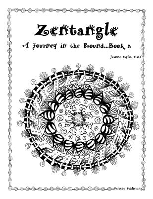 Zentangle - A Journey in the Round Book 2 - Paglio Czt, Jeanne