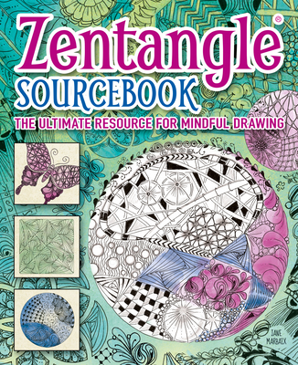 Zentangle Sourcebook: The Ultimate Resource for Mindful Drawing - Mabaix, Jane