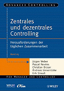 Zentrales und dezentrales Controlling: Herausforderungen der tglichen Zusammenarbeit