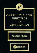 Zeolite Catalysts: Principles and Applications