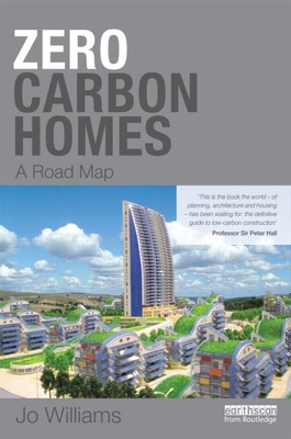 Zero-carbon Homes: A Road Map - Williams, Joanna