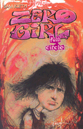 Zero Girl: Full Circle - Kieth, Sam, and Sinclair, Alex, and Layman, John