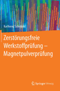 Zerstrungsfreie Werkstoffprfung - Magnetpulverprfung