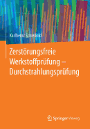 Zerstorungsfreie Werkstoffprufung - Durchstrahlungsprufung