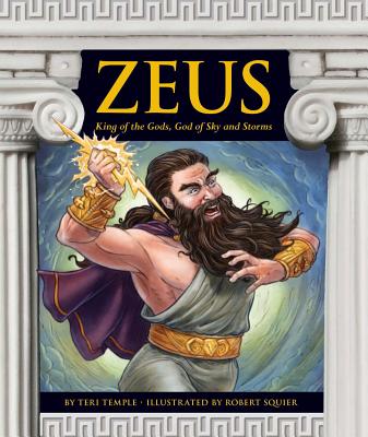 Zeus: King of the Gods, God of Sky and Storms - Temple, Teri