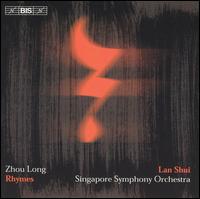 Zhou Long: Rhymes - Jonathan Fox (percussion); Shanghai Quartet; Philharmonic Chamber Choir, Singapore (choir, chorus);...