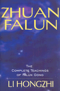 Zhuan Falun: The Complete Teachings of Falun Gong