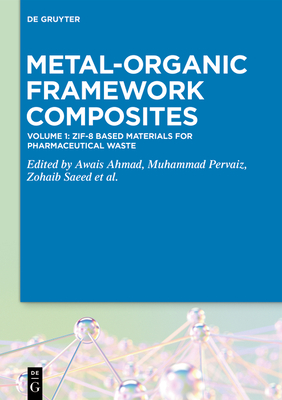 Zif-8 Based Materials for Pharmaceutical Waste - Ahmad, Awais (Editor), and Pervaiz, Muhammad (Editor), and Saeed, Zohaib (Editor)