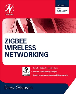 Zigbee Wireless Networking - Gislason, Drew