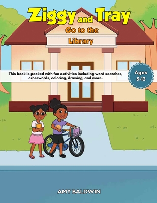 Ziggy and Tray Go To The Library Activity Book - Baldwin, Amy