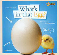 Zigzag: What's in That Egg?: A Book about Life Cycles