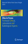 Zika in Focus: Postnatal Clinical, Laboratorial and Radiological Aspects