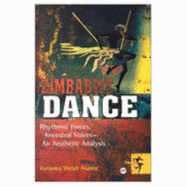 Zimbabwe Dance: Rhythmic Forces, Ancestral Voices, an Aesthetic Analysis