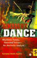Zimbabwe Dance: Rhythmic Forces, Ancestral Voices--An Aesthetic Analysis