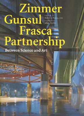 Zimmer Gunsul Frasca Partnership - Frasca, Robert J (Preface by), and Temko, Allan (Introduction by)