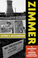 Zimmer: The Movement That Defeated a Nuclear Power Plant