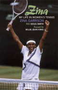 Zina: My Life in Women's Tennis