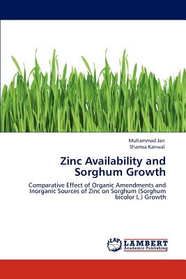 Zinc Availability and Sorghum Growth - Jan, Muhammad, and Kanwal, Shamsa