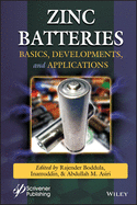 Zinc Batteries: Basics, Developments, and Applications