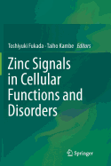 Zinc Signals in Cellular Functions and Disorders