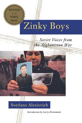 Zinky Boys: Soviet Voices from the Afghanistan War - Alexievich, Svetlana