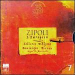 Zipoli: European Works - Adriana Fernandez; Dominique Ferran (organ); Ensemble Elyma; Ensemble Elyma; Pablo Valetti; Victor Torres