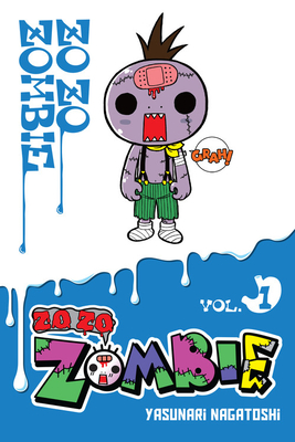Zo Zo Zombie, Vol. 1: Volume 1 - Nagatoshi, Yasunari, and Pistillo, Bianca