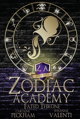 Zodiac Academy 6: Fated Throne - Peckham, Caroline, and Valenti