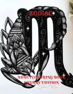 Zodiac Adult Coloring Book Luxury Edition: Stress Relieving Zodiac Premium Designs for Adults 24 Unique Coloring Pages with Amazing Designs