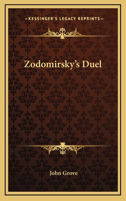 Zodomirsky's Duel - Grove, John (Editor)