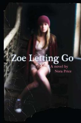Zoe Letting Go - Price, Nora