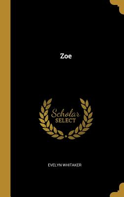 Zoe - Whitaker, Evelyn